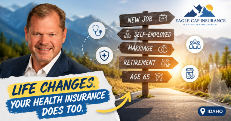 Health insurance options in Idaho for major life changes, including new jobs, self-employment, marriage, and retirement, with guidance from Eagle Cap Insurance.